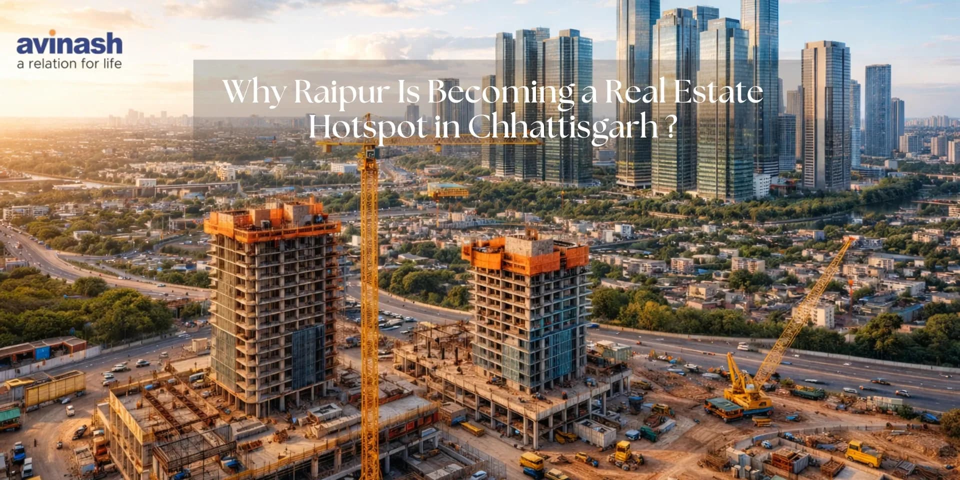 Why Raipur Is Becoming a Real Estate Hotspot in Chhattisgarh.webp